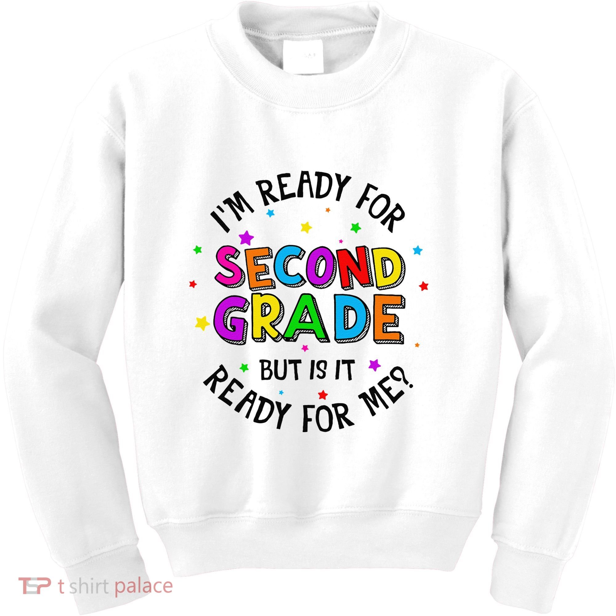 Ready For 2nd Grade But Is It Ready For Me Back To School Kids Sweatshirt