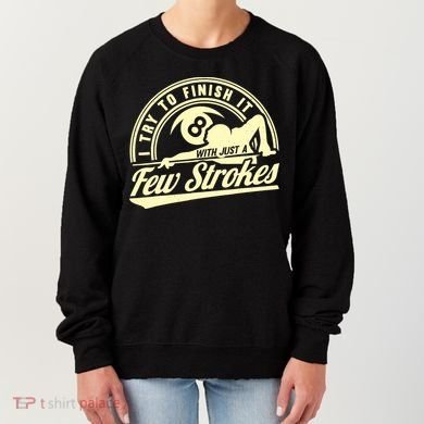 Retro Funny 8 Ball Finish It Few Strokes Pool Billiards Gift Women's Sweatshirt