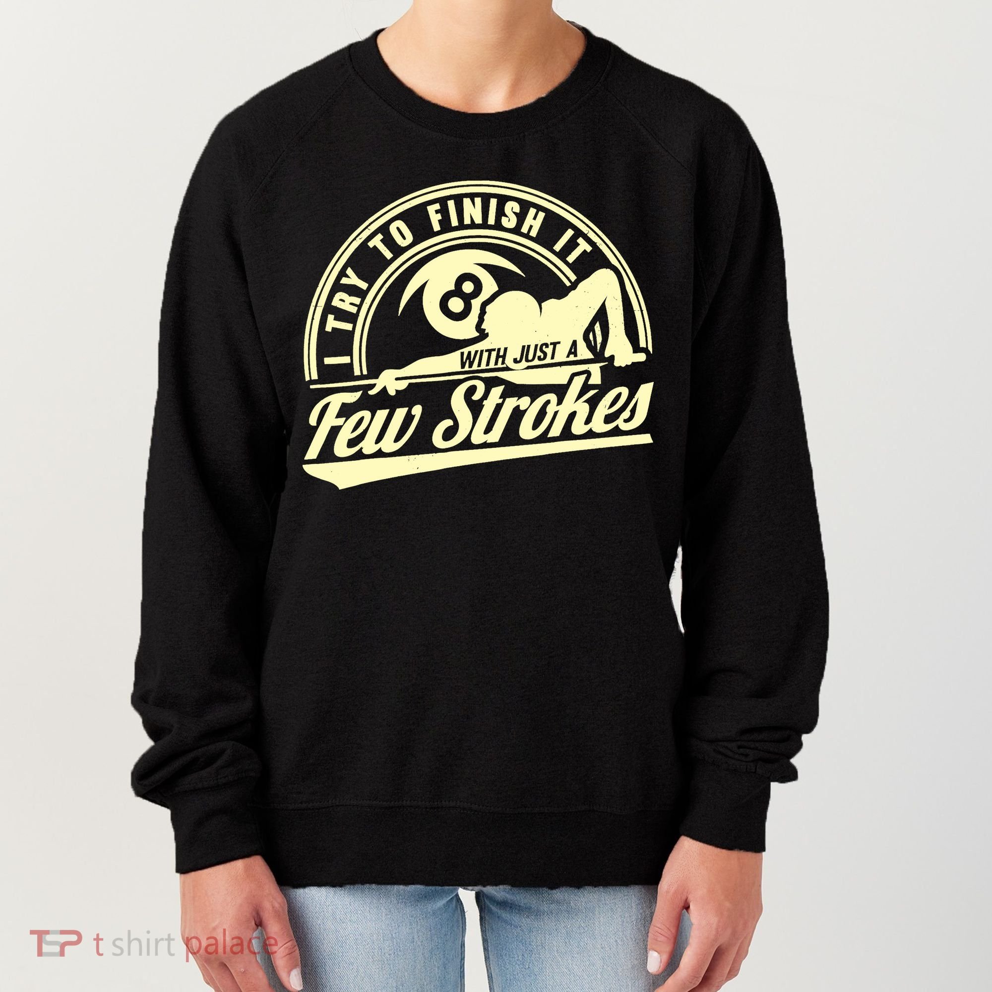 Retro Funny 8 Ball Finish It Few Strokes Pool Billiards Gift Women's Sweatshirt