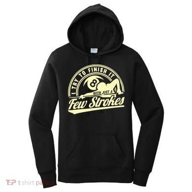 Retro Funny 8 Ball Finish It Few Strokes Pool Billiards Gift Women's Hoodie