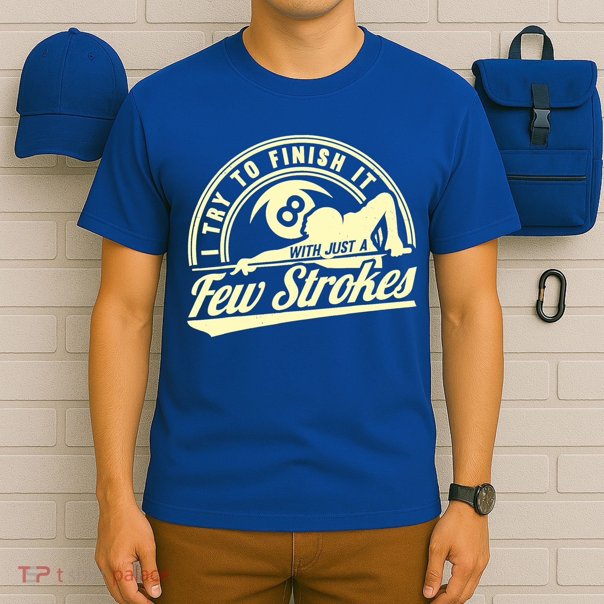 Retro Funny 8 Ball Finish It Few Strokes Pool Billiards Gift T-Shirt