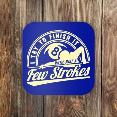 Retro Funny 8 Ball Finish It Few Strokes Pool Billiards Gift Coaster