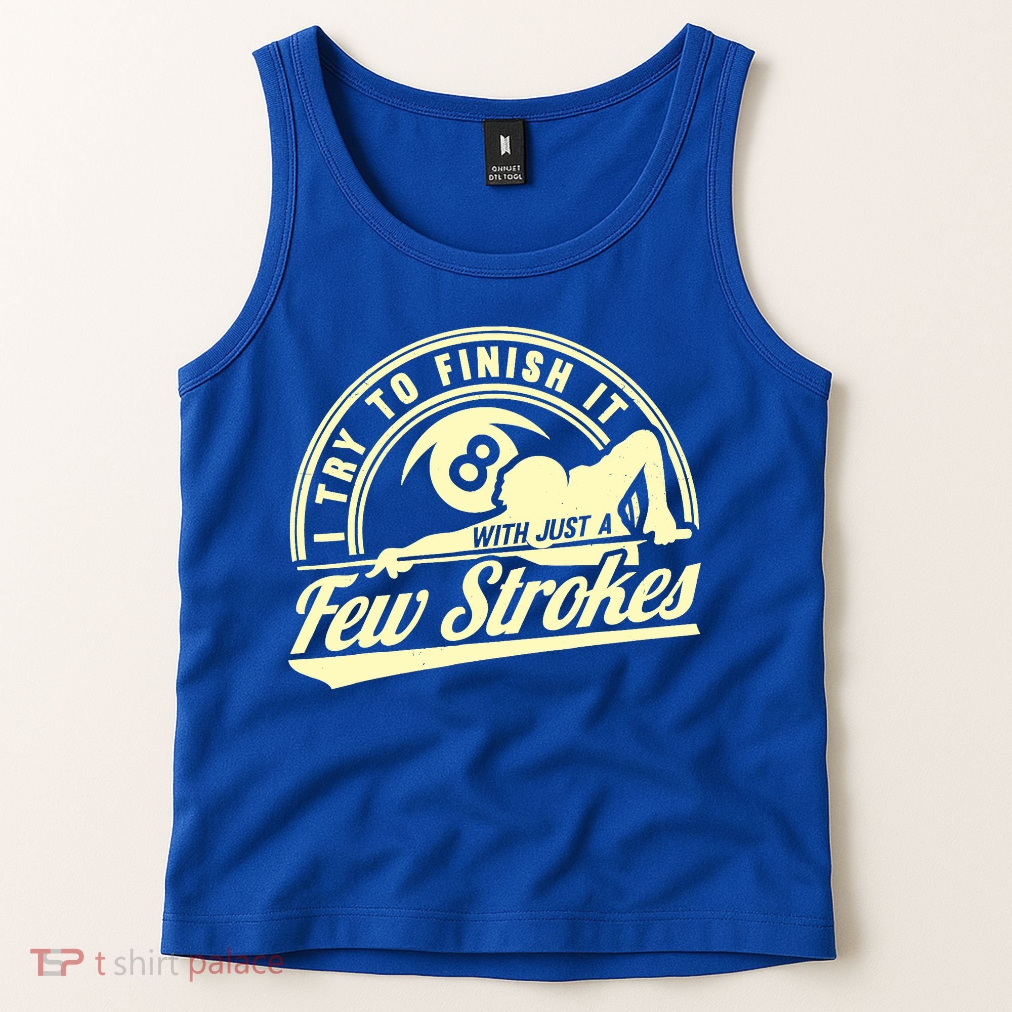 Retro Funny 8 Ball Finish It Few Strokes Pool Billiards Gift Tank Top