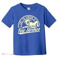 Retro Funny 8 Ball Finish It Few Strokes Pool Billiards Gift Toddler T-Shirt thumb 0