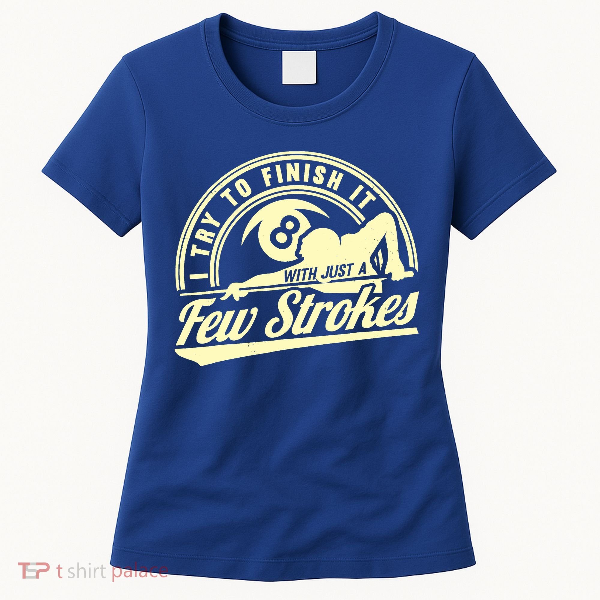 Retro Funny 8 Ball Finish It Few Strokes Pool Billiards Gift Women's T-Shirt
