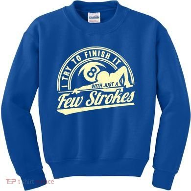 Retro Funny 8 Ball Finish It Few Strokes Pool Billiards Gift Kids Sweatshirt