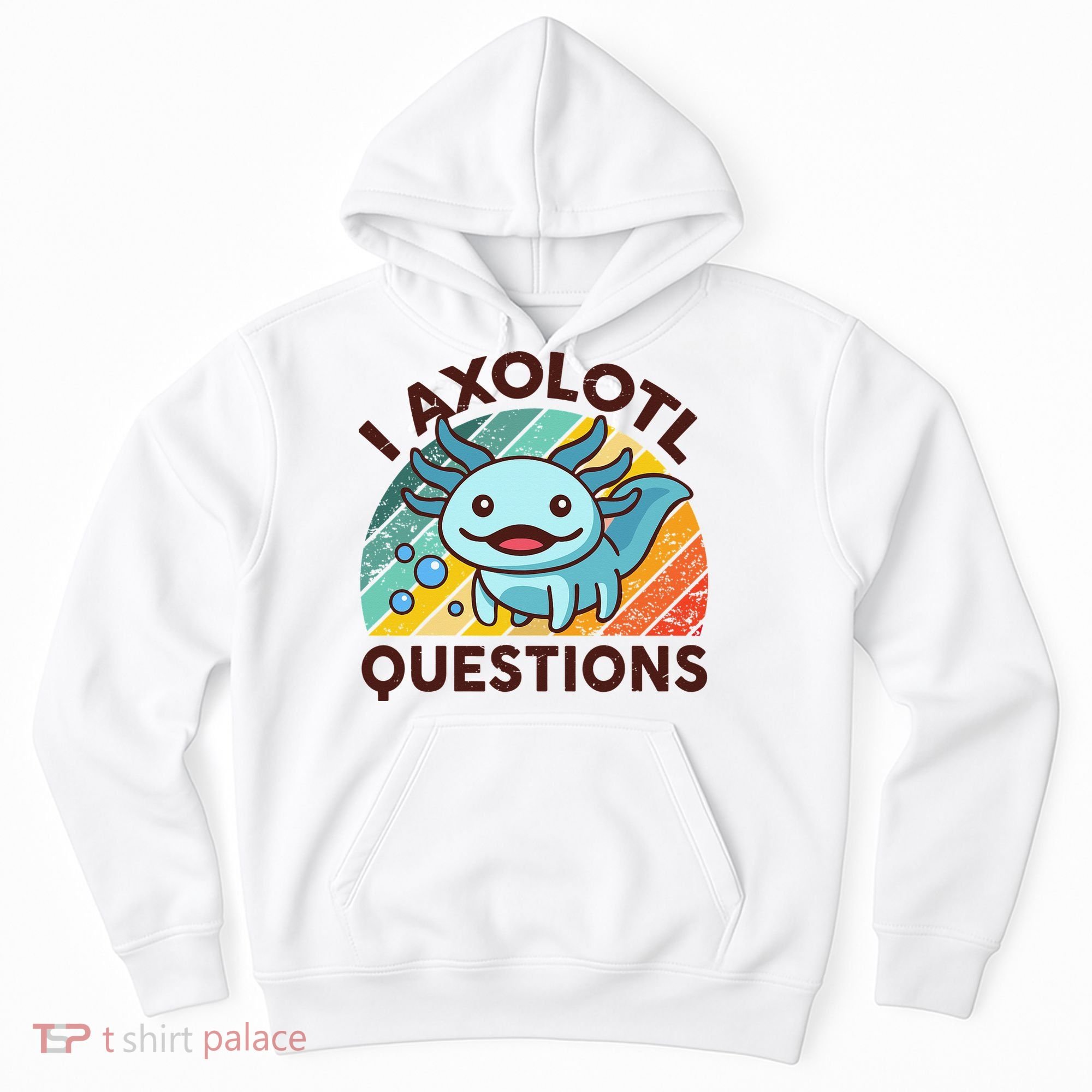 Retro Funny Axolotl I Axolotl Questions Cute Axolotl Hoodie