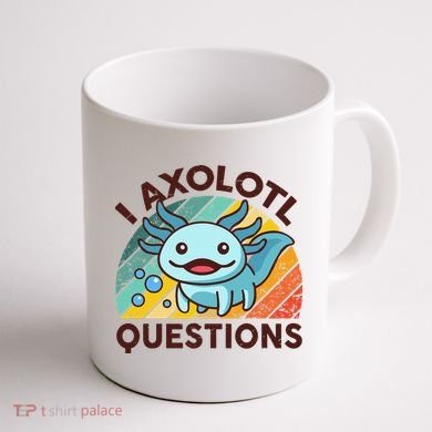 Retro Funny Axolotl I Axolotl Questions Cute Axolotl Coffee Mug back
