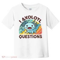 Retro Funny Axolotl I Axolotl Questions Cute Axolotl Toddler T-Shirt thumb 0
