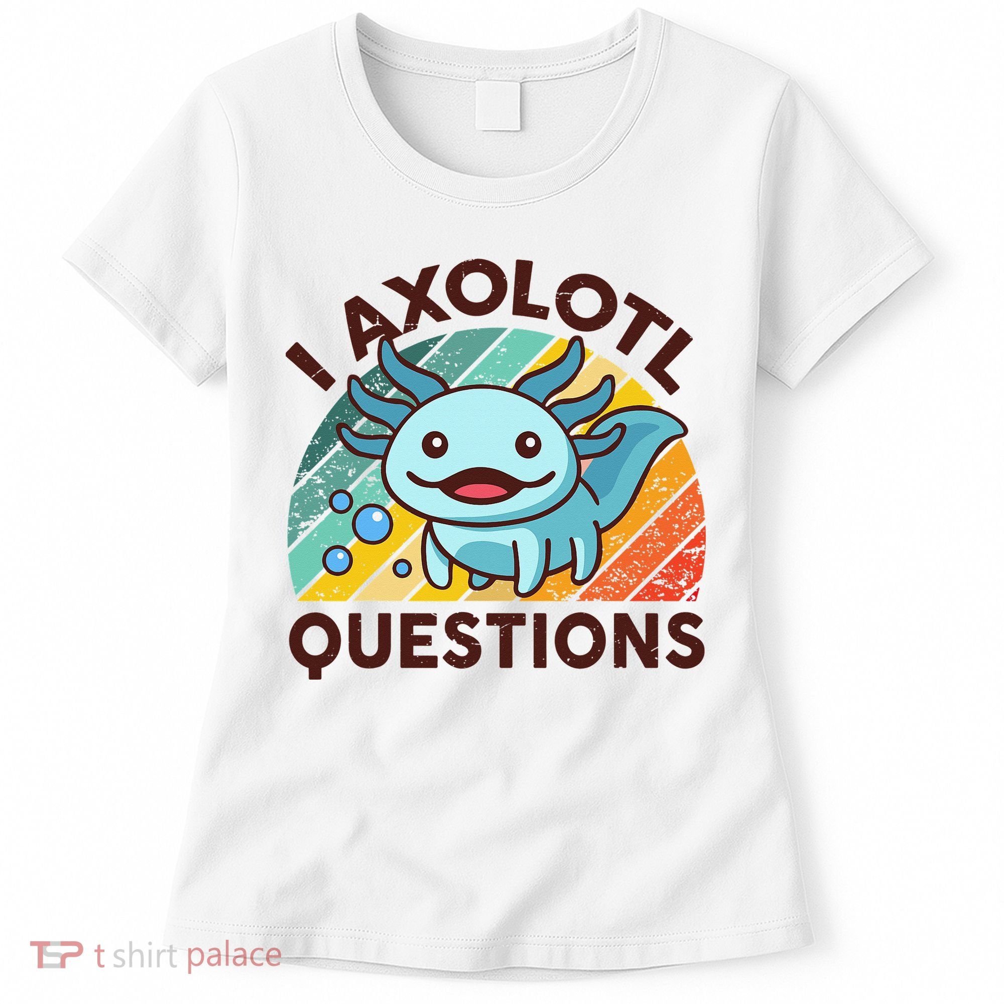Retro Funny Axolotl I Axolotl Questions Cute Axolotl Women's T-Shirt