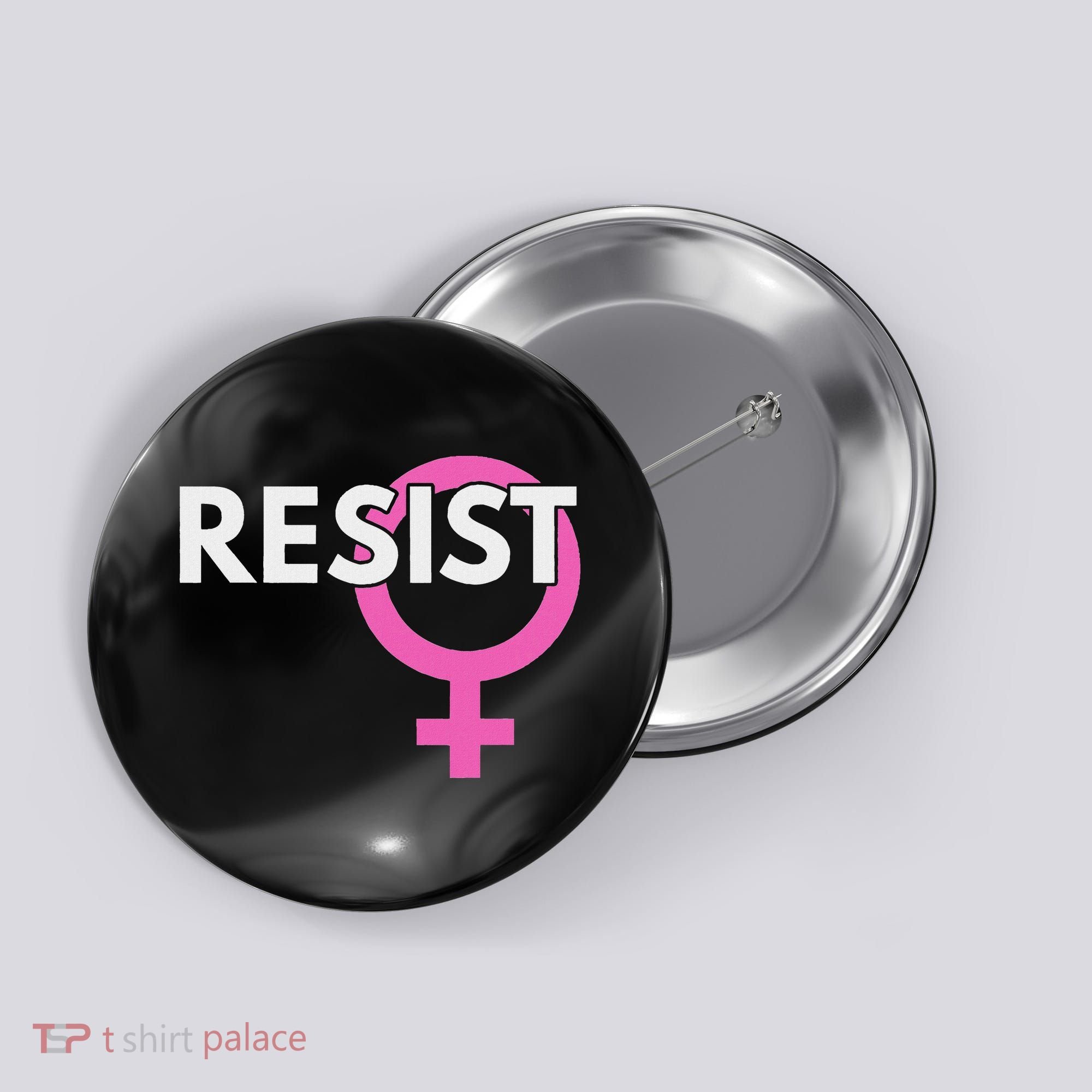 Resist Feminist Anti Trump Button