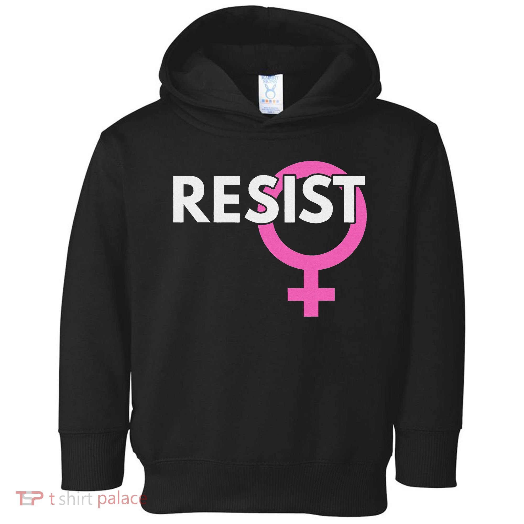 Resist Feminist Anti Trump Toddler Hoodie