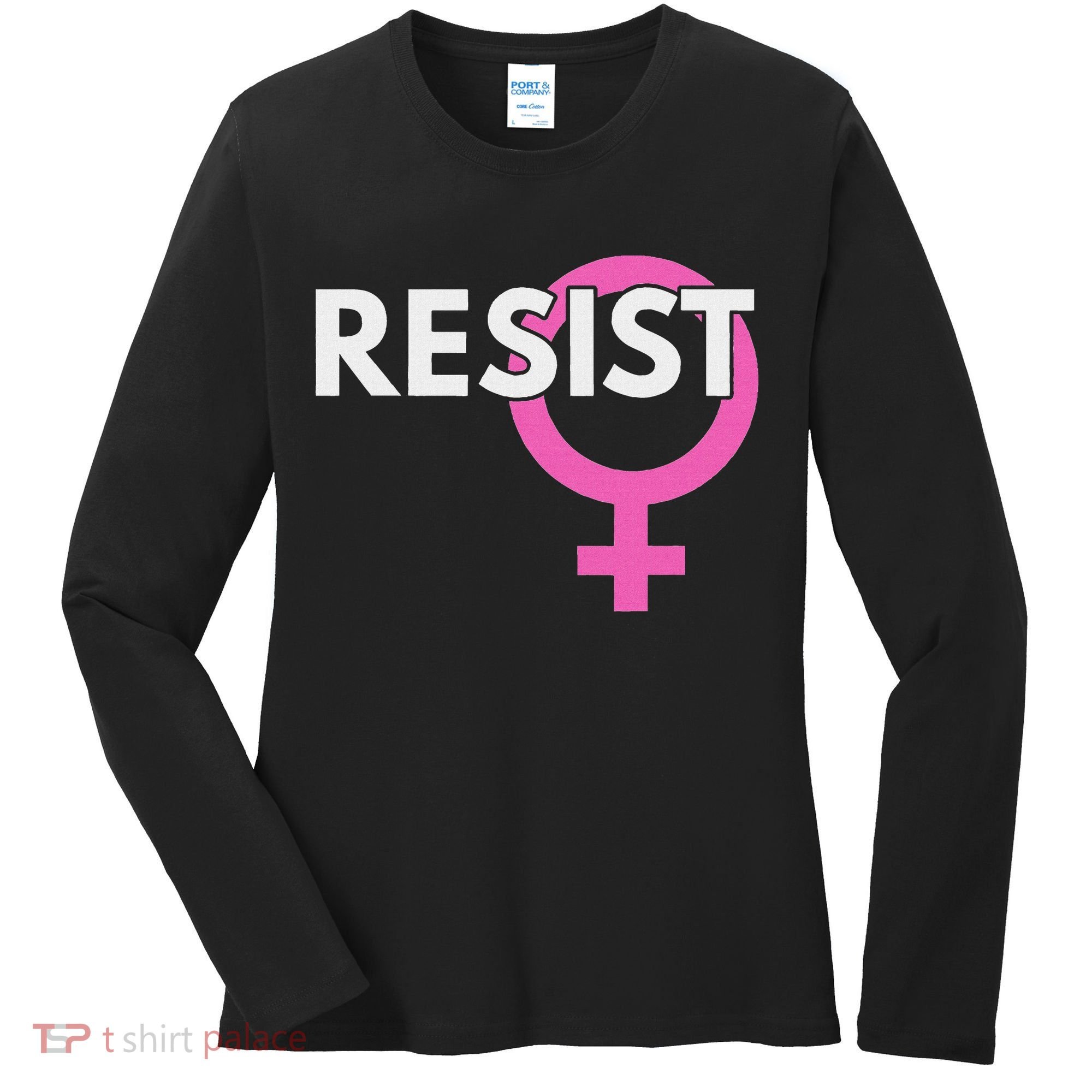 Resist Feminist Anti Trump Women's Long Sleeve Shirt