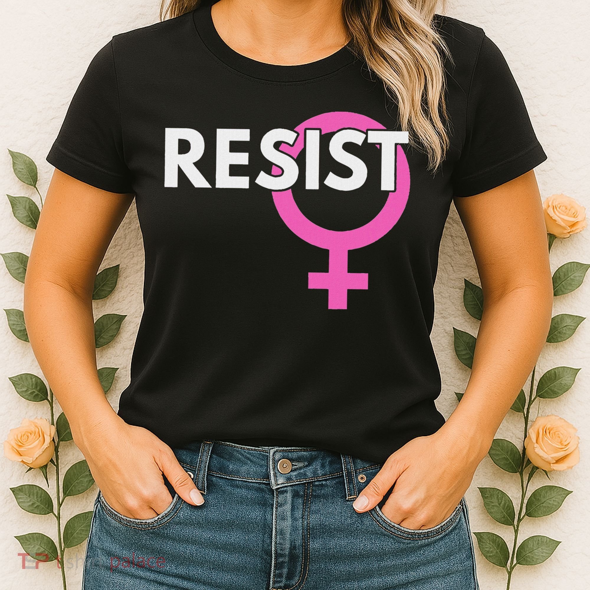 Resist Feminist Anti Trump Women's T-Shirt