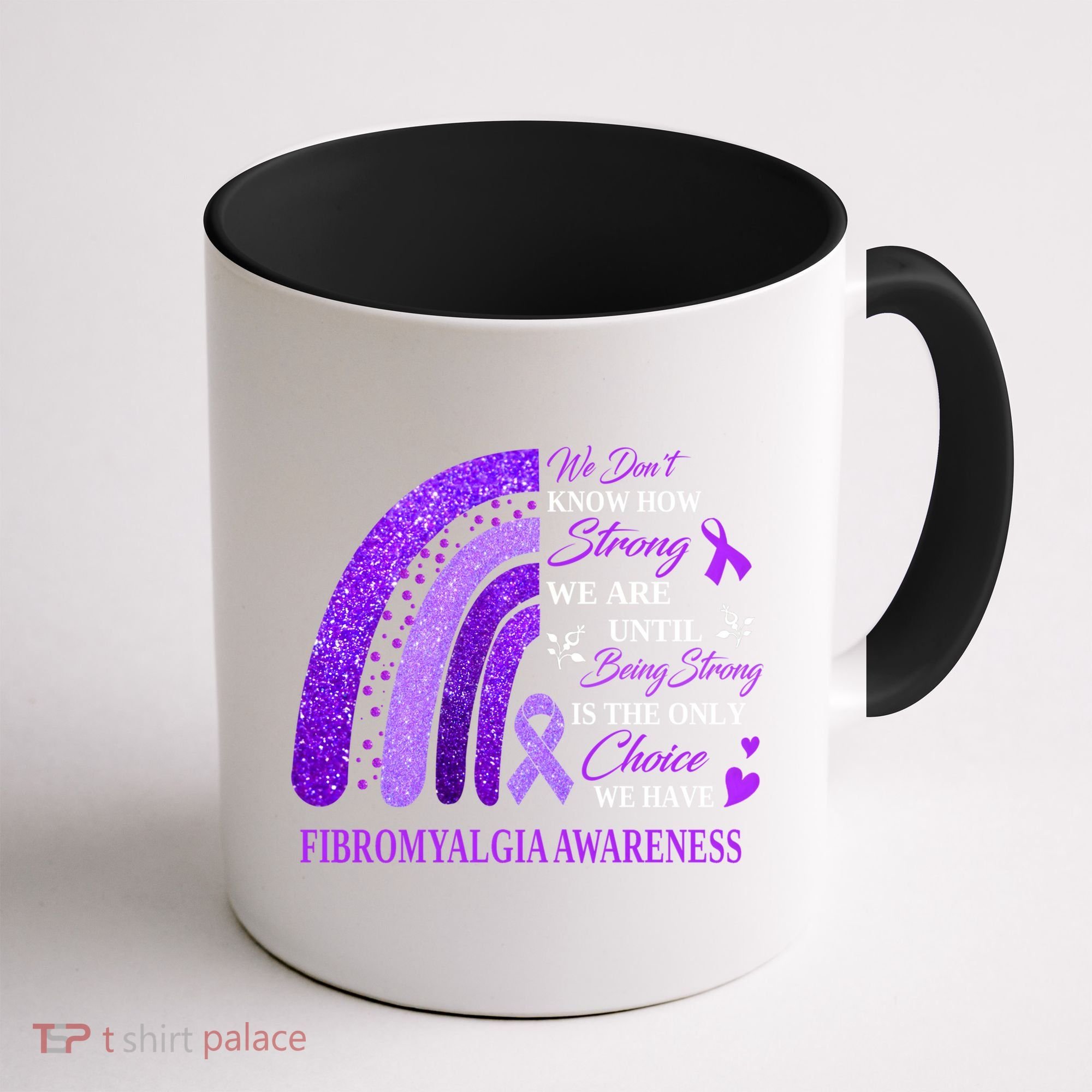Rainbow Fibromyalgia Awareness Being Strong Is Choice Cute Gift Coffee Mug
