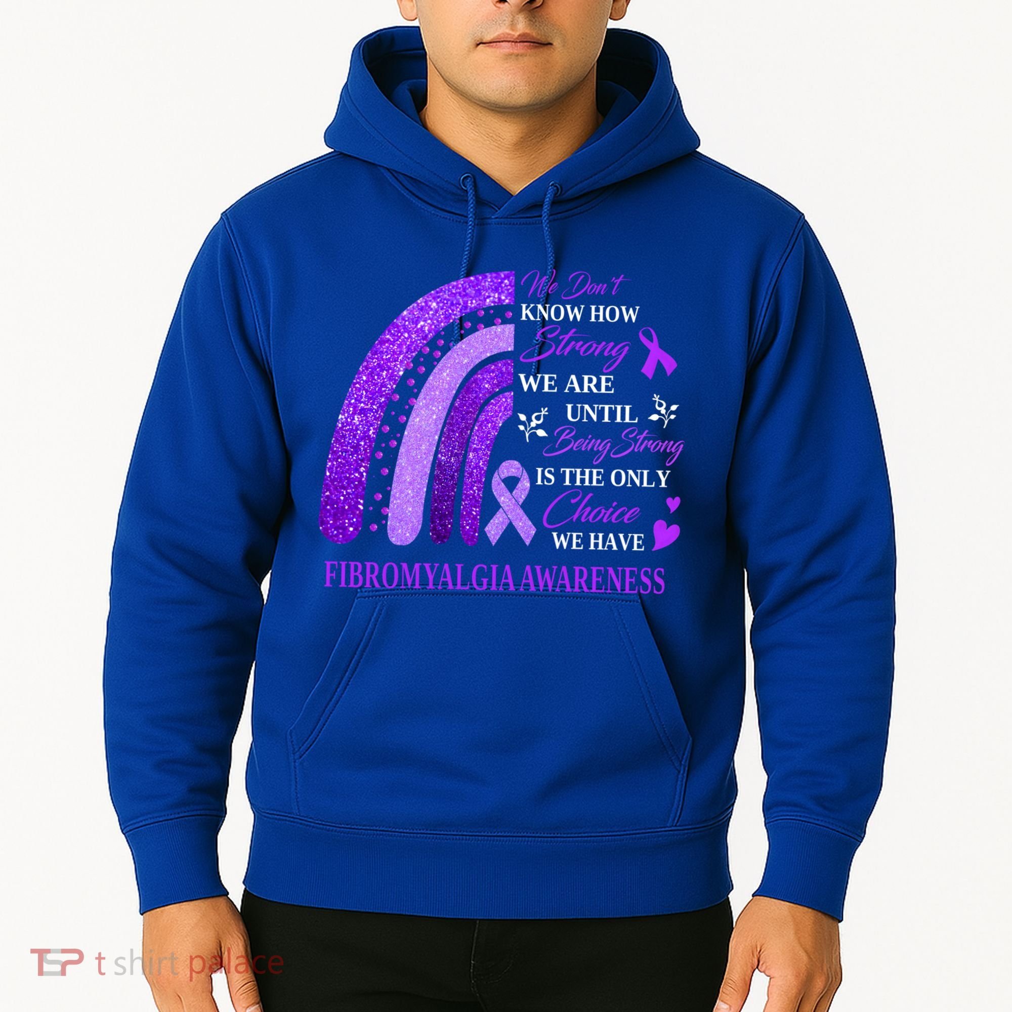 Rainbow Fibromyalgia Awareness Being Strong Is Choice Cute Gift Hoodie