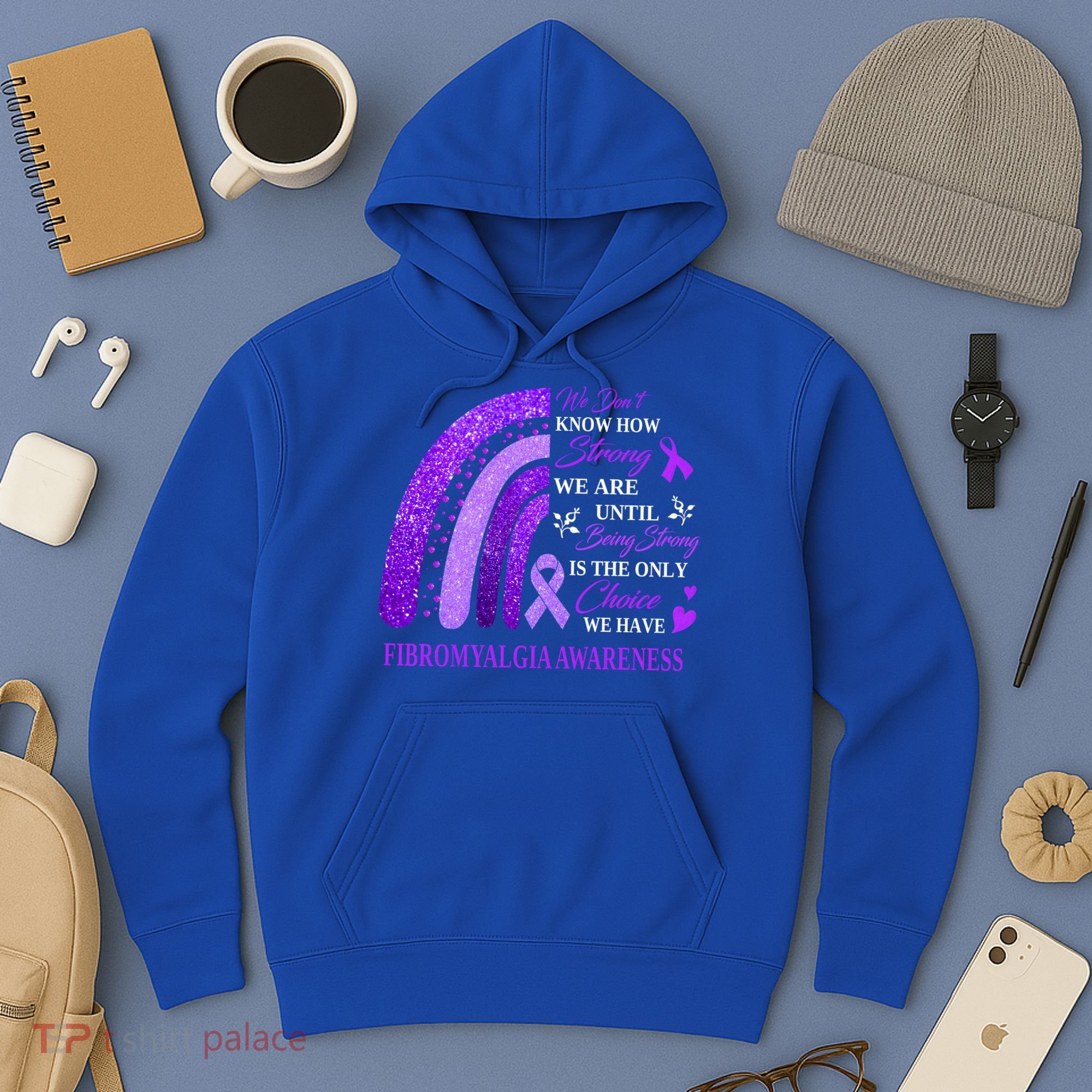Rainbow Fibromyalgia Awareness Being Strong Is Choice Cute Gift Hoodie