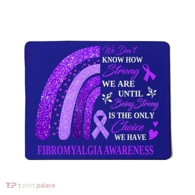 Rainbow Fibromyalgia Awareness Being Strong Is Choice Cute Gift Mousepad