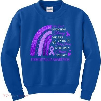 Rainbow Fibromyalgia Awareness Being Strong Is Choice Cute Gift Kids Sweatshirt