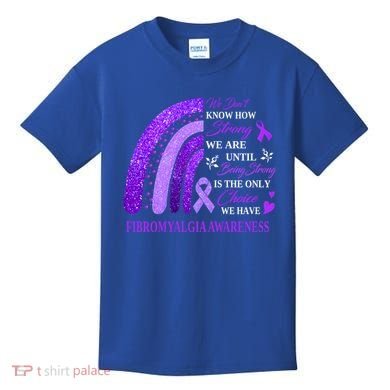 Rainbow Fibromyalgia Awareness Being Strong Is Choice Cute Gift Kids T-Shirt