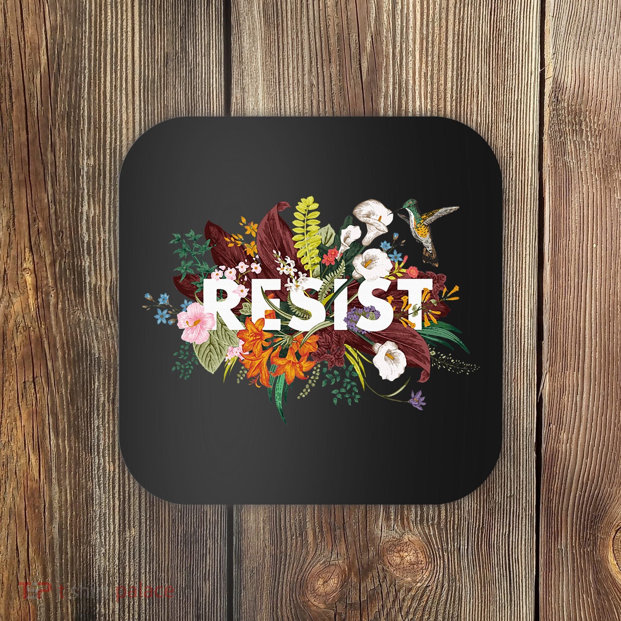 Resist Floral Anti Trump Political Protest Coaster