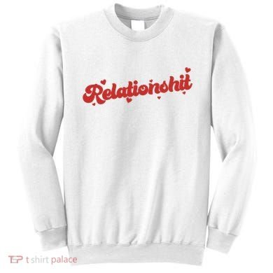Relationshit Funny Anti Valentine Sweatshirt