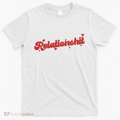 Relationshit Funny Anti Valentine T-Shirt