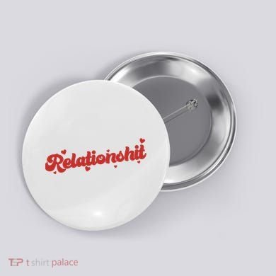 Relationshit Funny Anti Valentine Button
