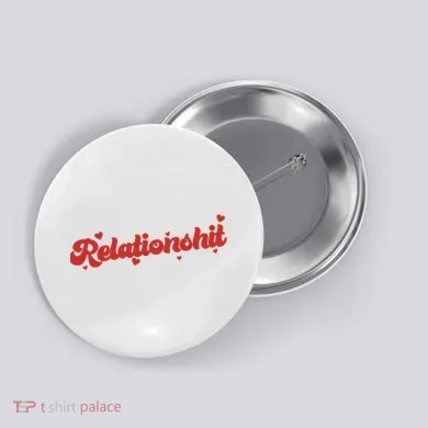 Relationshit Funny Anti Valentine Button