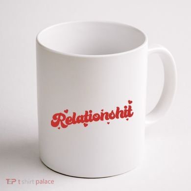 Relationshit Funny Anti Valentine Coffee Mug back