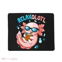 Relaxolotl Funny Axolotl Relax  Mousepad thumb 0