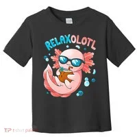 Relaxolotl Funny Axolotl Relax  Toddler T-Shirt thumb 0