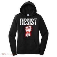 Resist Fist Be Part Of The Resistance Anti Trump Gift Women's Hoodie thumb 0
