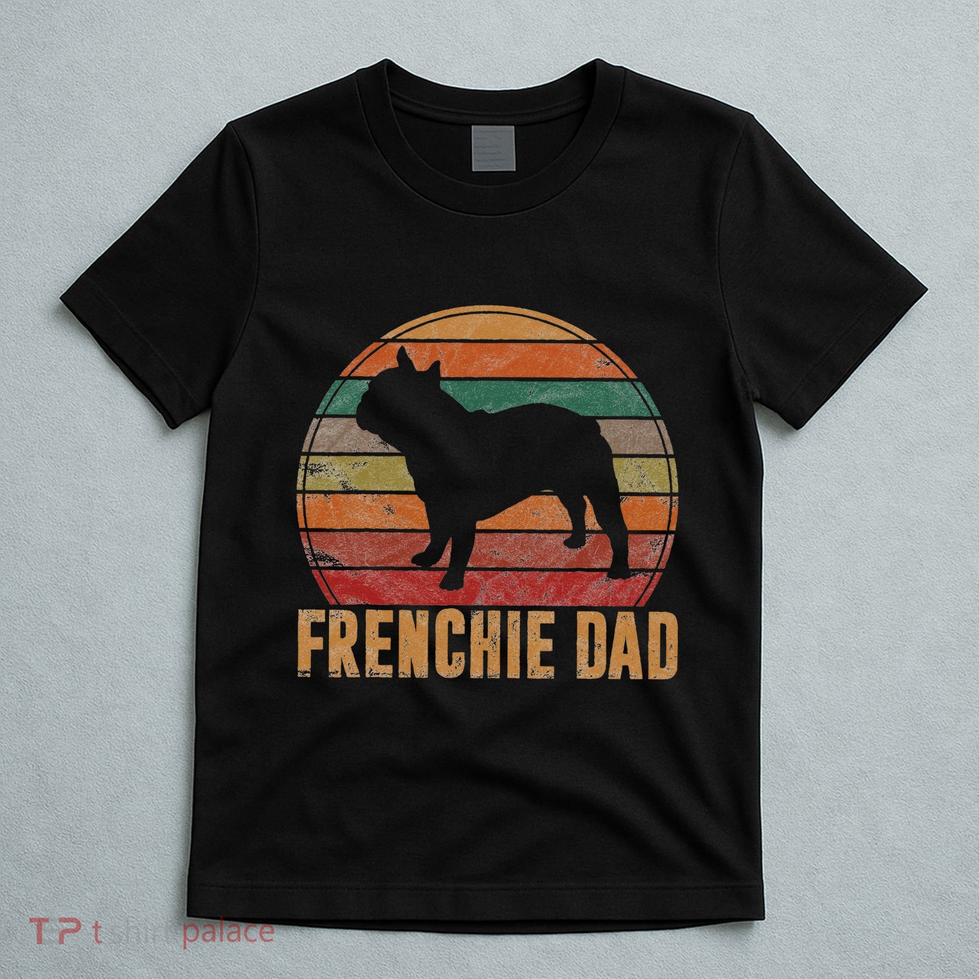 Retro French Bulldog Dad Gift Dog Owner Pet Frenchie Father T-Shirt