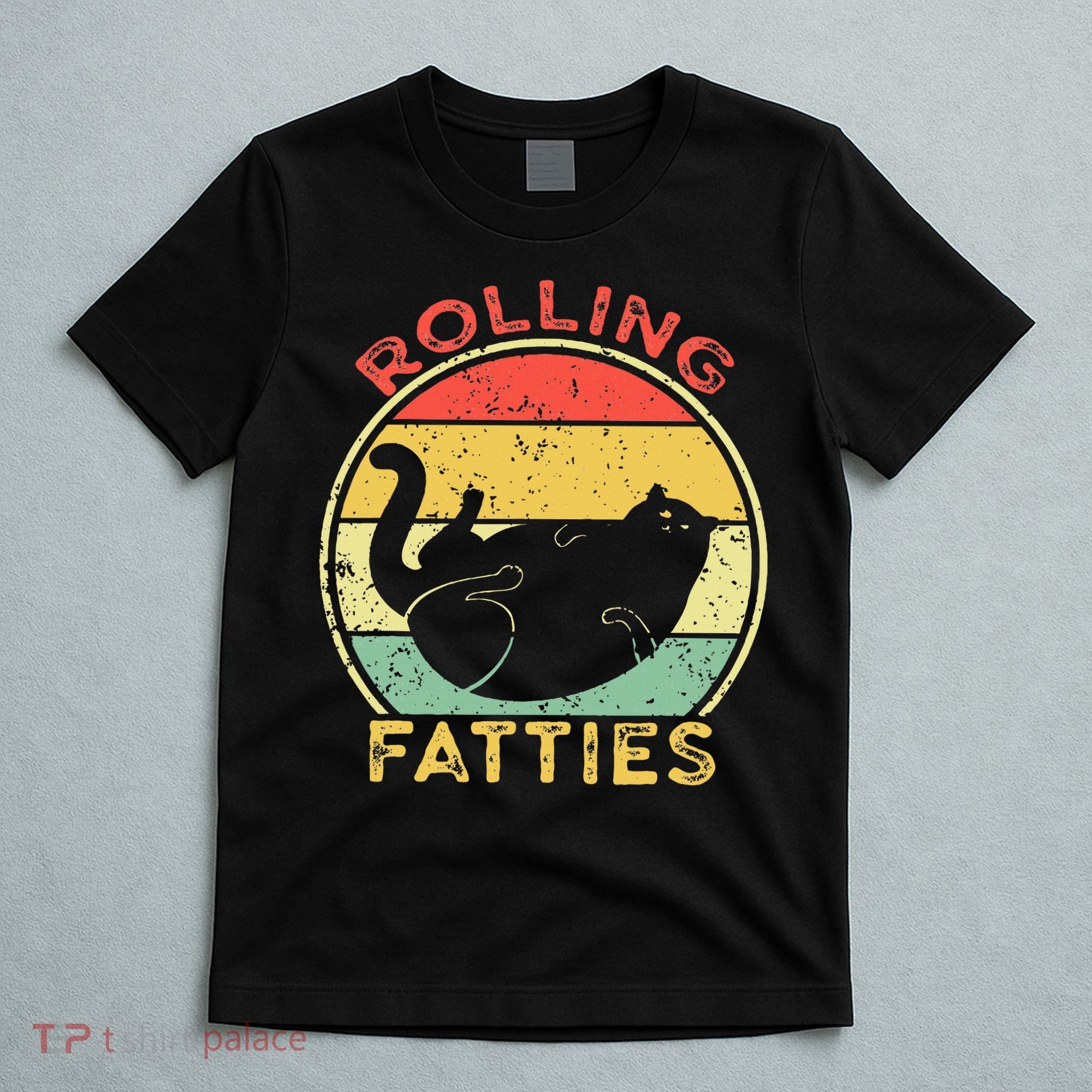 Rolling Fatties Cat Retro Vintage Funny Fat Kitten Saying T-Shirt