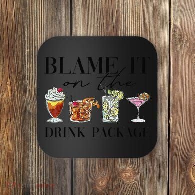 Retro Funny Cruise Blame It On The Drink Package Party Coaster