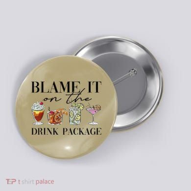 Retro Funny Cruise Blame It On The Drink Package Party Button