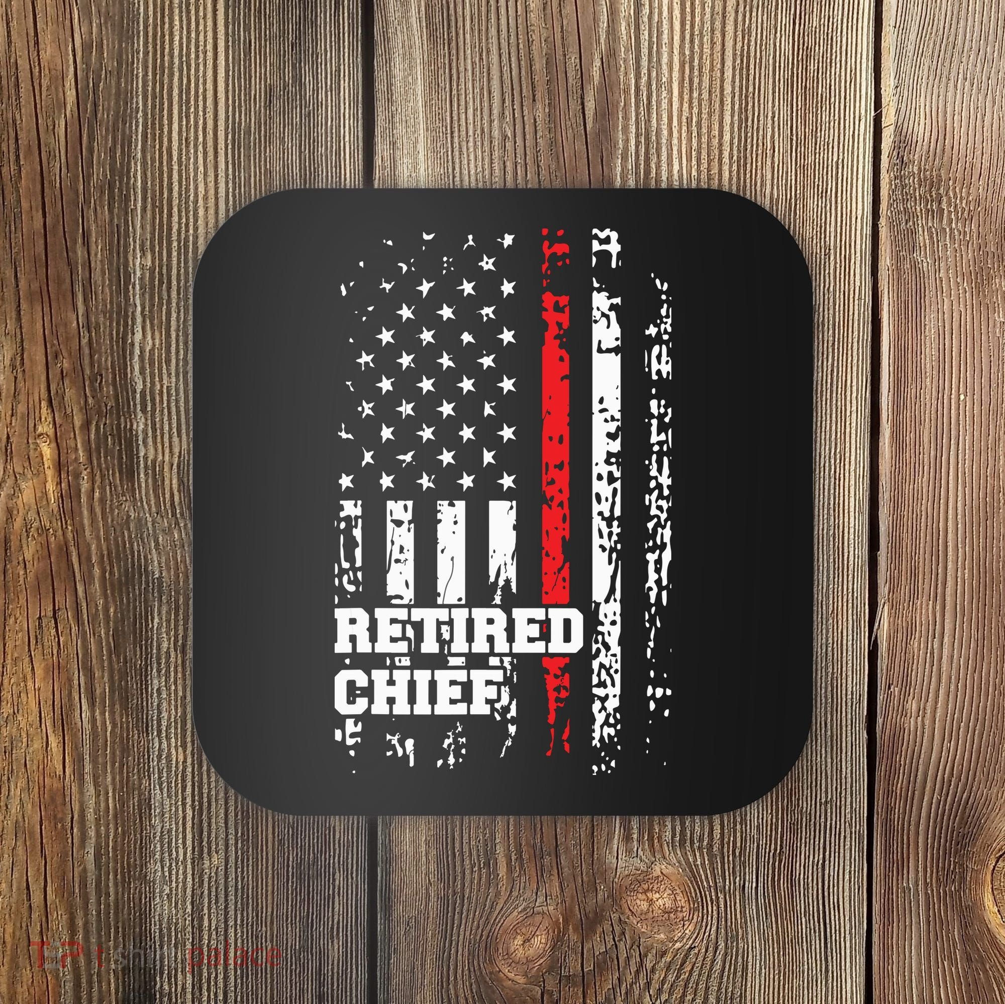 Retired Fire Chief Shirts Firefighter Rank Retirement Gift Coaster