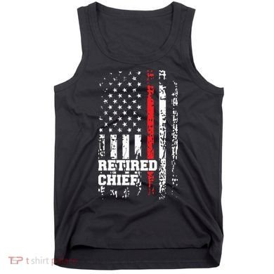 Retired Fire Chief Shirts Firefighter Rank Retirement Gift Tank Top