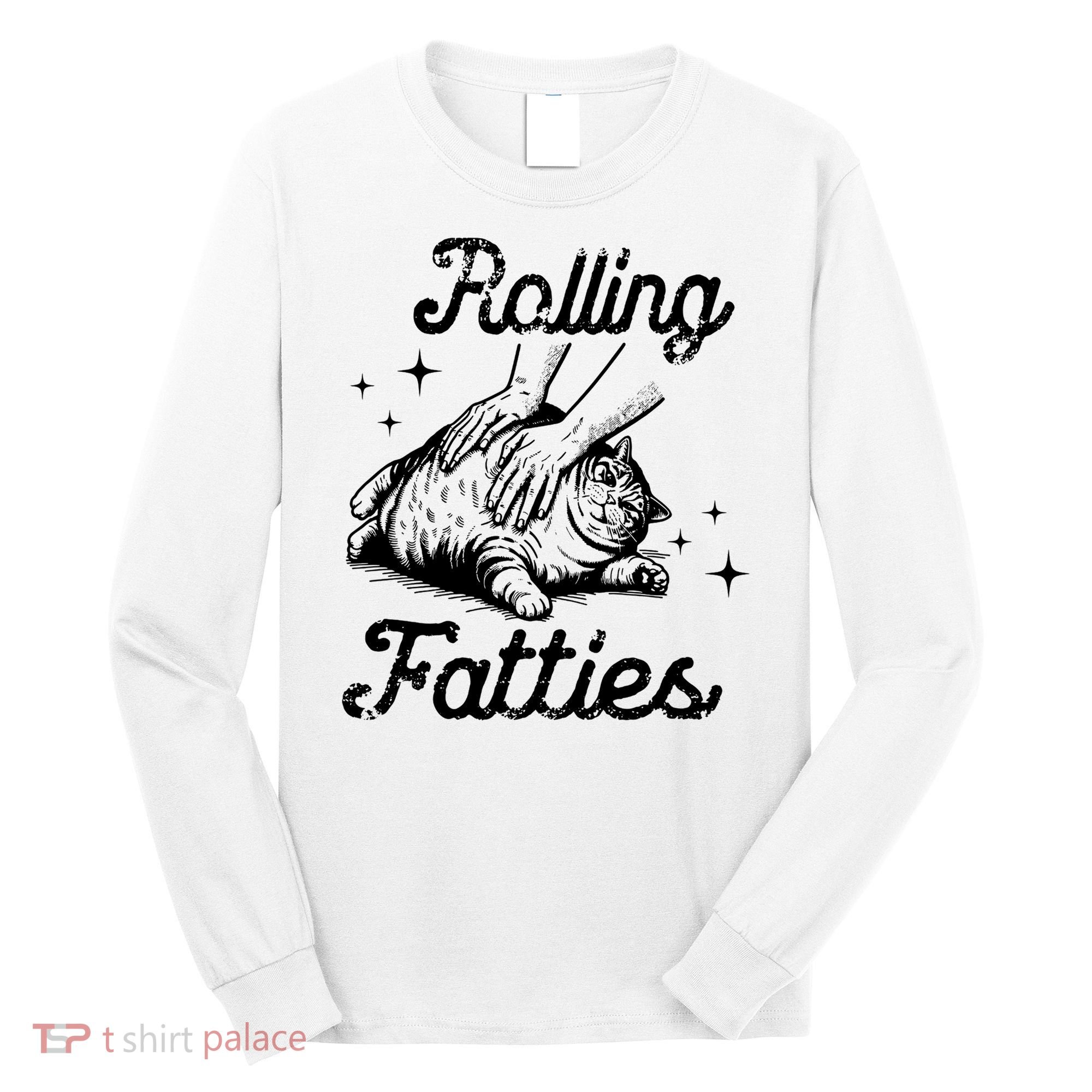 Rolling Fatties Cat Funny Long Sleeve Shirt