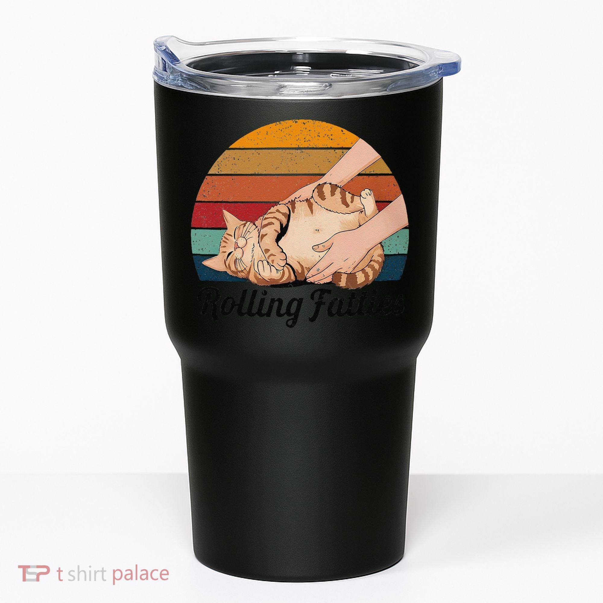 Rolling Fatties Cat Lover Humor Pet Cat Kitten Owner Tumbler