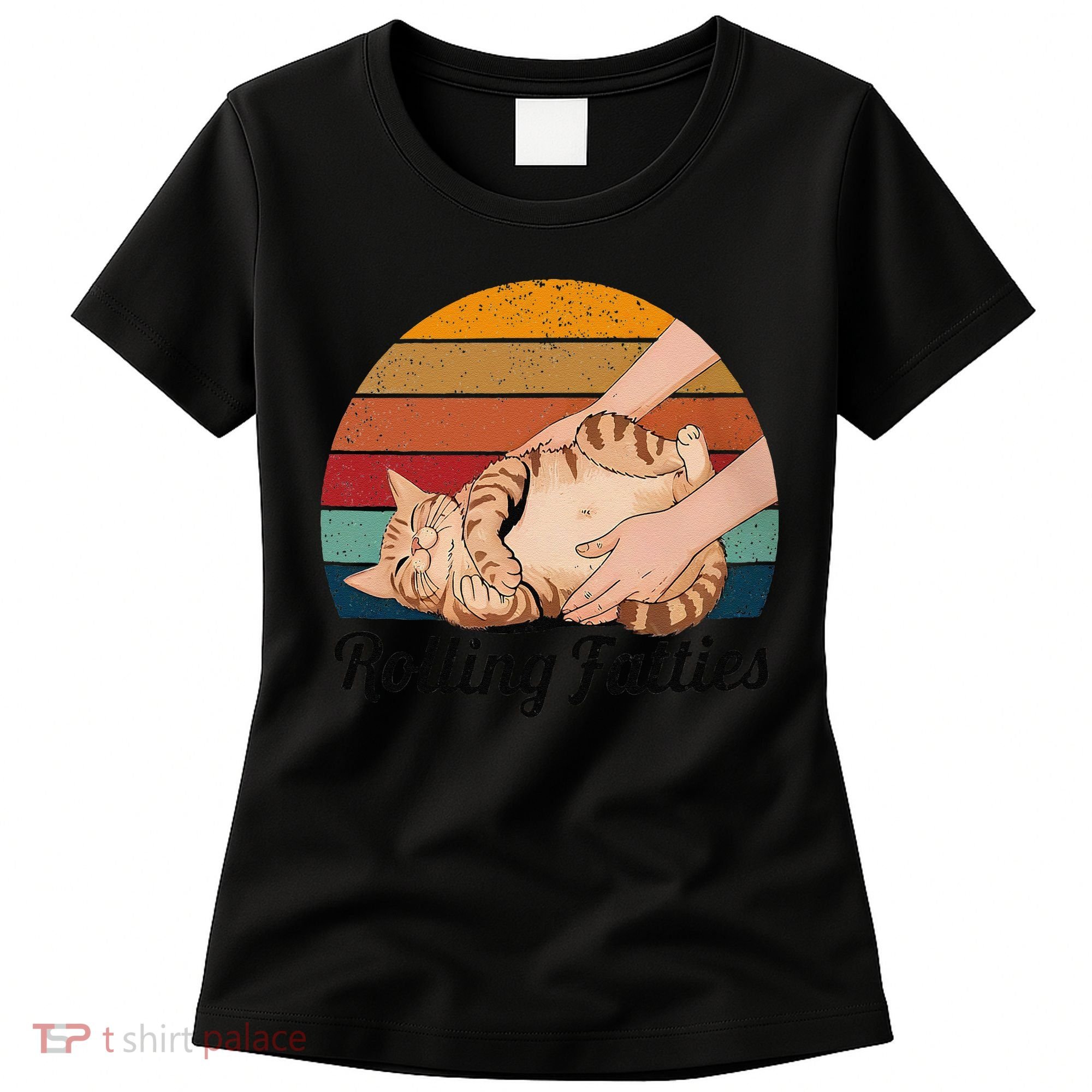 Rolling Fatties Cat Lover Humor Pet Cat Kitten Owner Women's T-Shirt