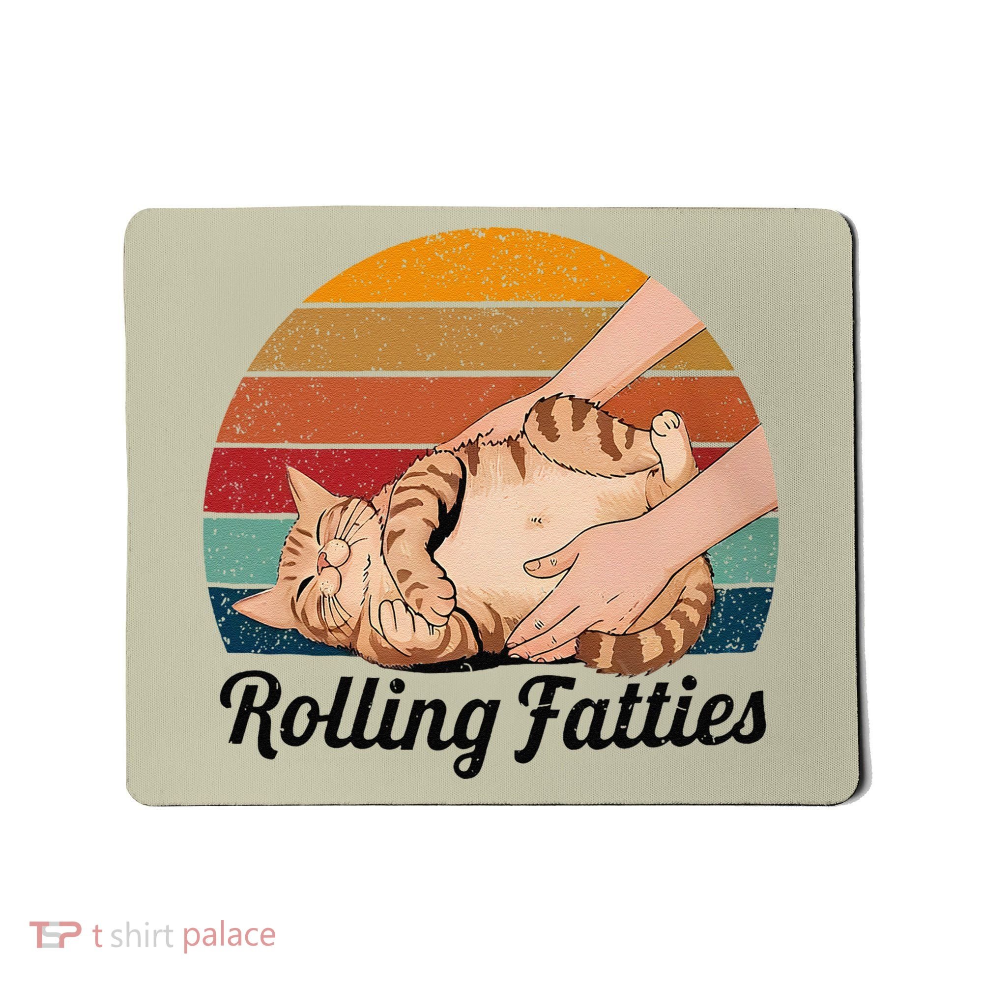 Rolling Fatties Cat Lover Humor Pet Cat Kitten Owner Mousepad
