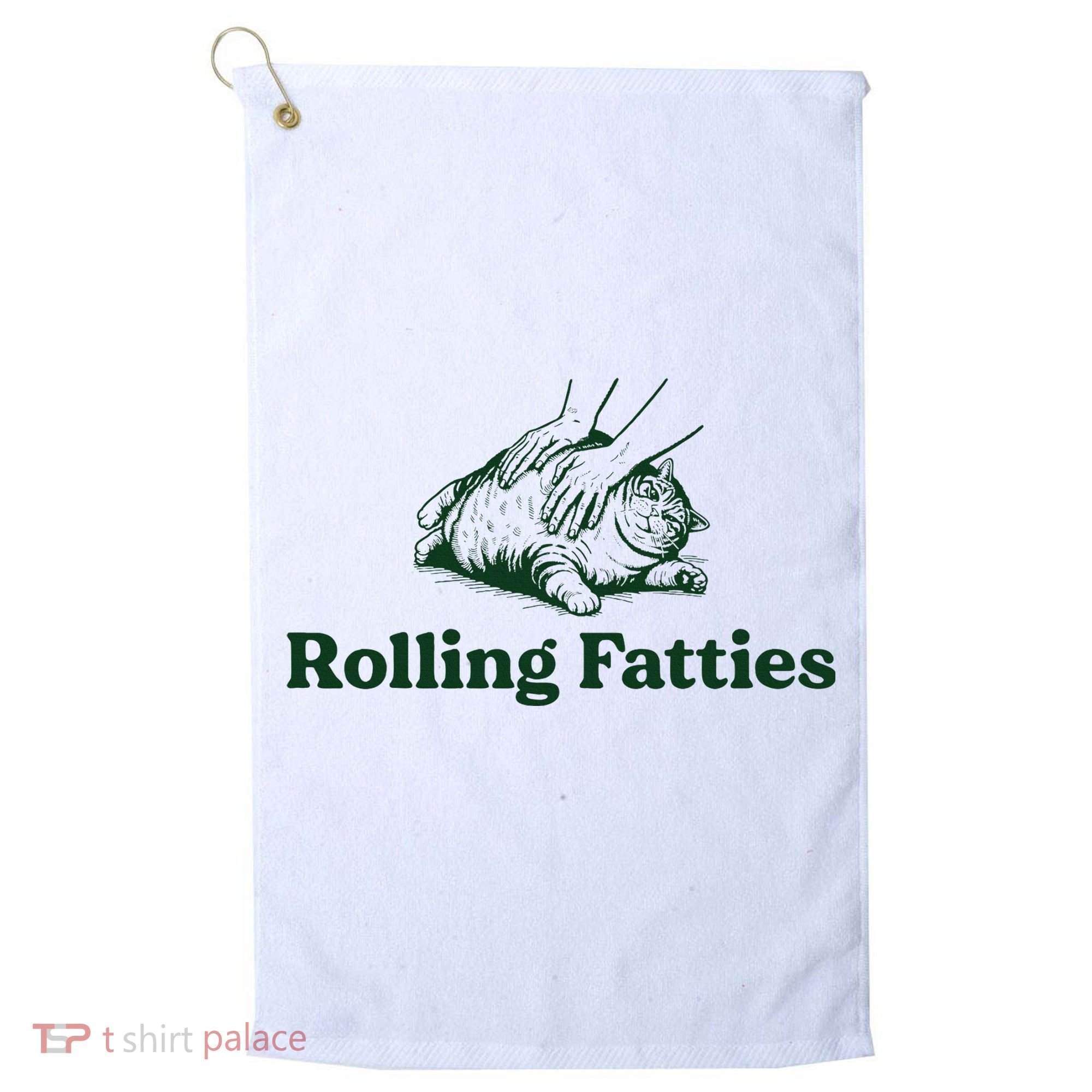 Rolling Fatties Cat Funny Cat Lover Kitten Owner Kitty Golf Towel