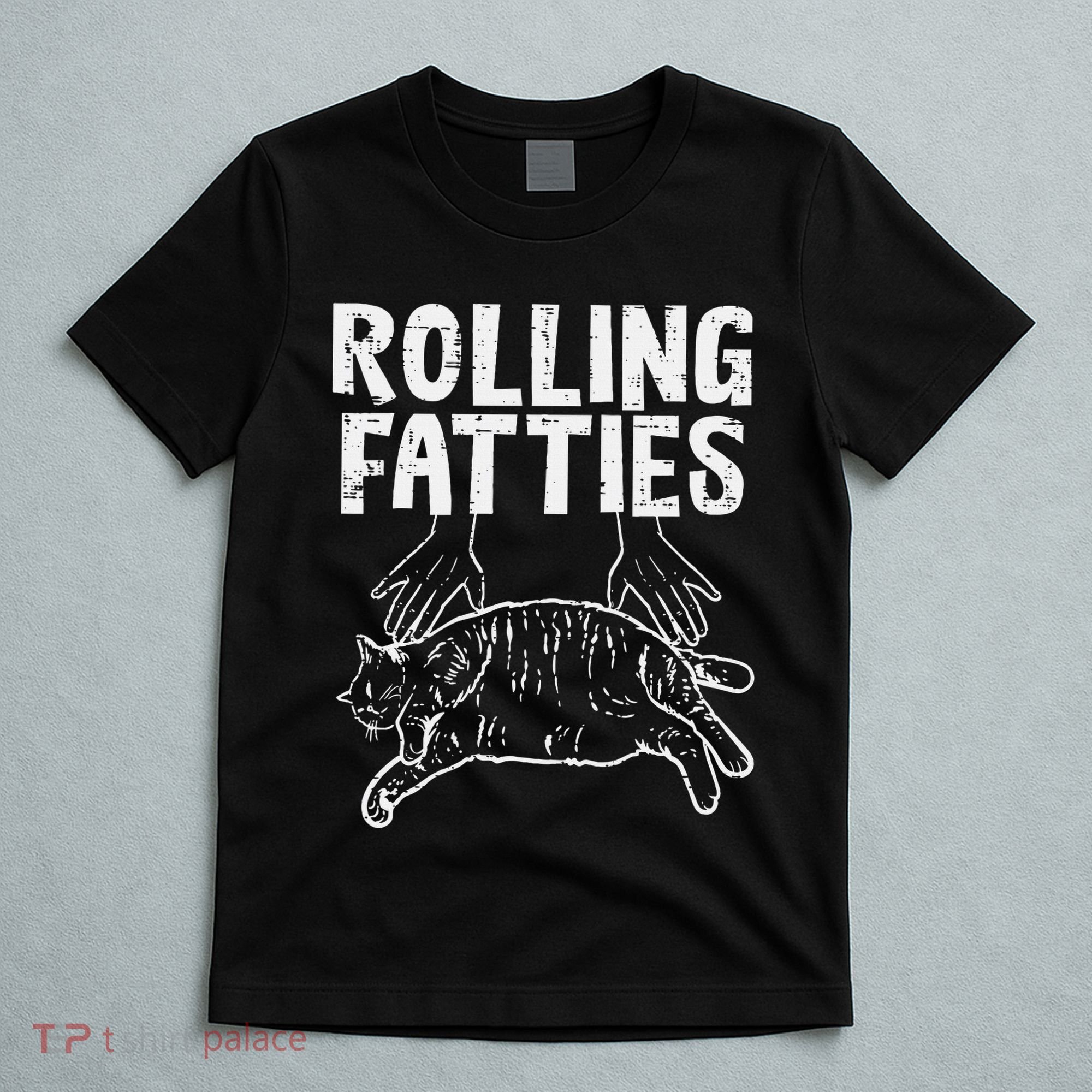 Rolling Fatties Cat Funny Fat Kitten T-Shirt