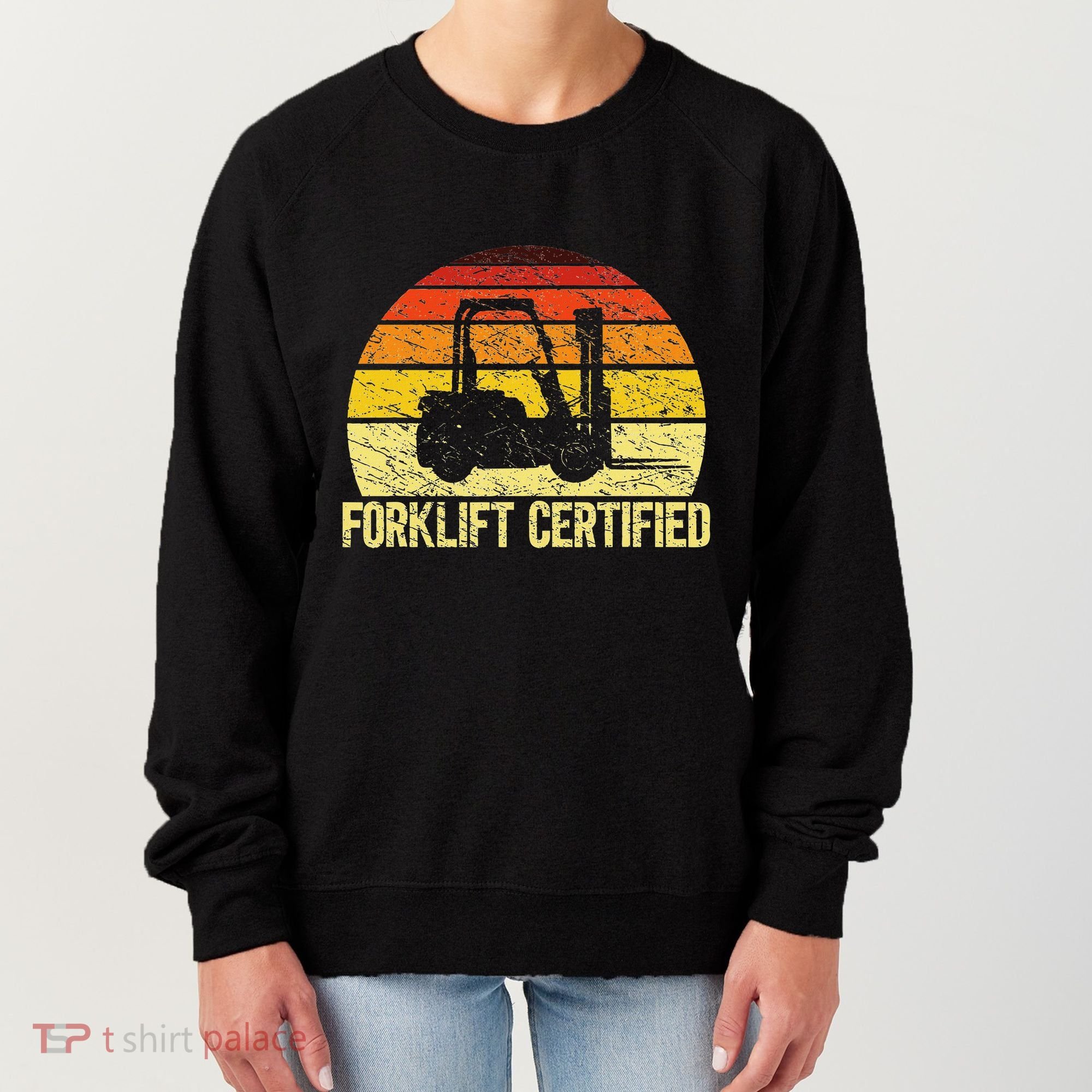 Retro Forklift Certified Forklift Operator Lift Truck Driver Women's Sweatshirt