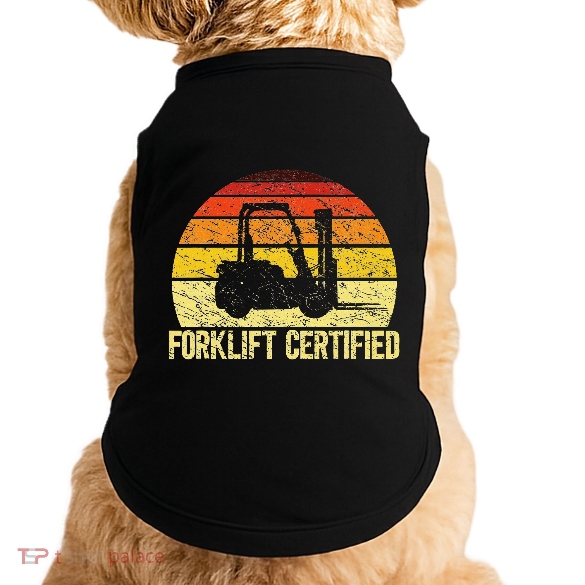 Retro Forklift Certified Forklift Operator Lift Truck Driver Doggie Tank