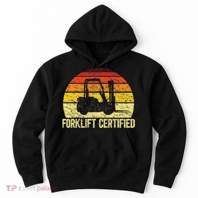 Retro Forklift Certified Forklift Operator Lift Truck Driver Hoodie