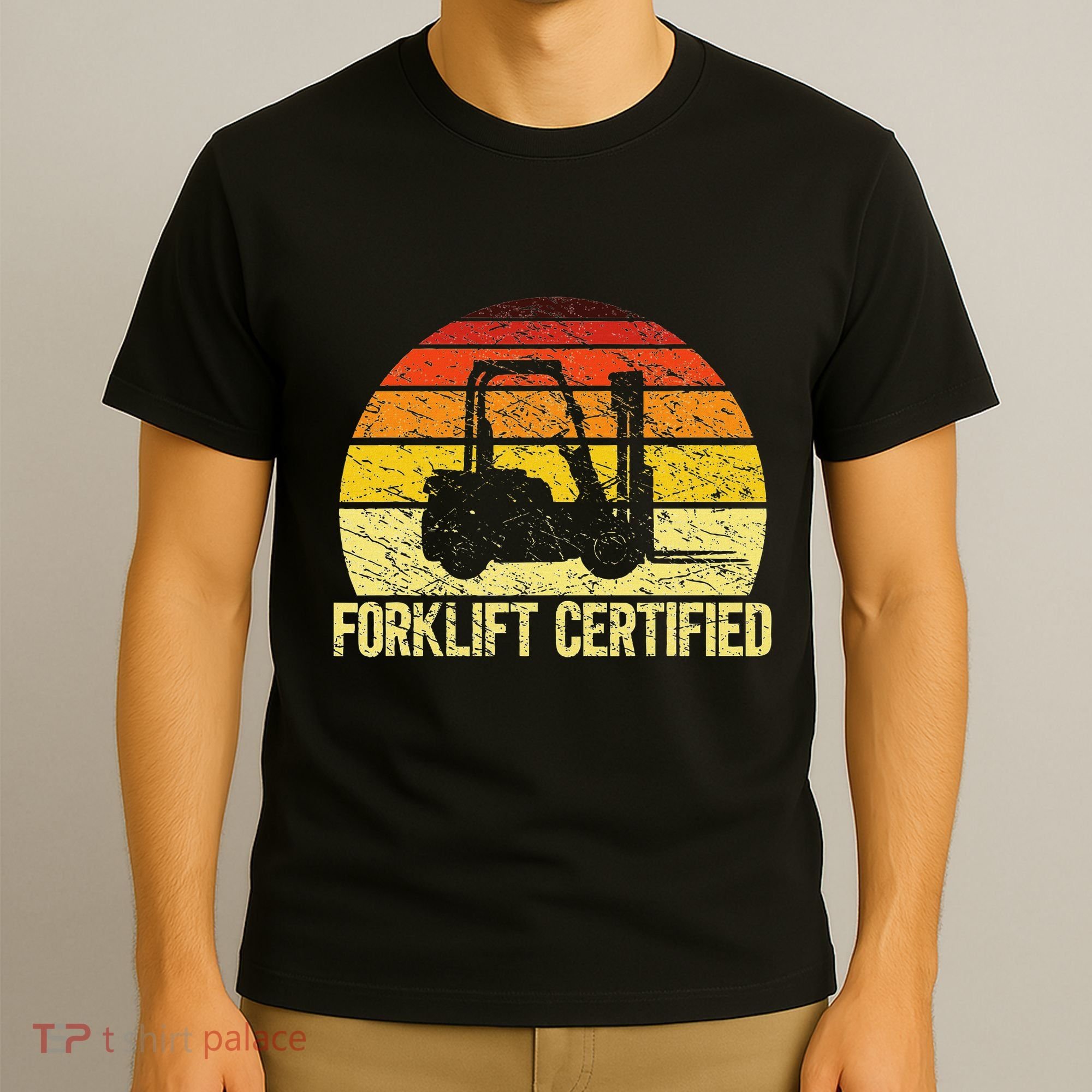 Retro Forklift Certified Forklift Operator Lift Truck Driver T-Shirt