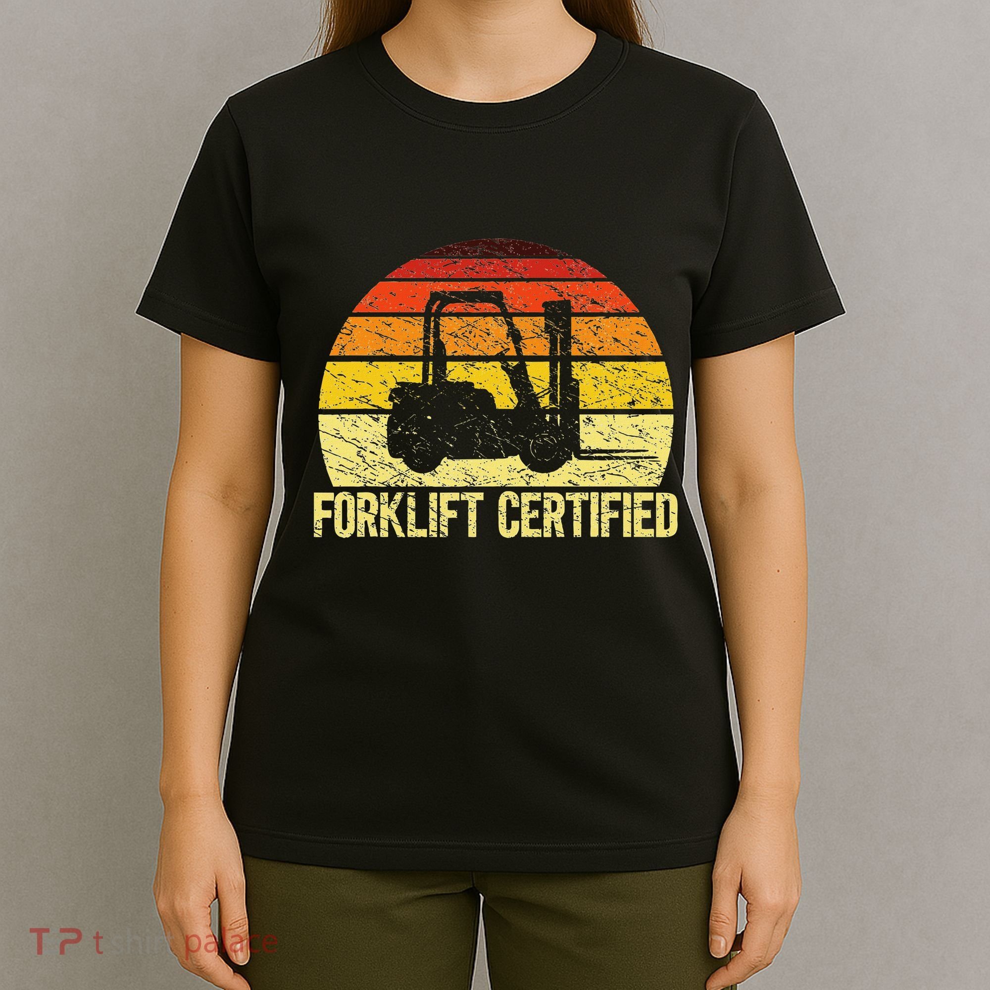 Retro Forklift Certified Forklift Operator Lift Truck Driver T-Shirt